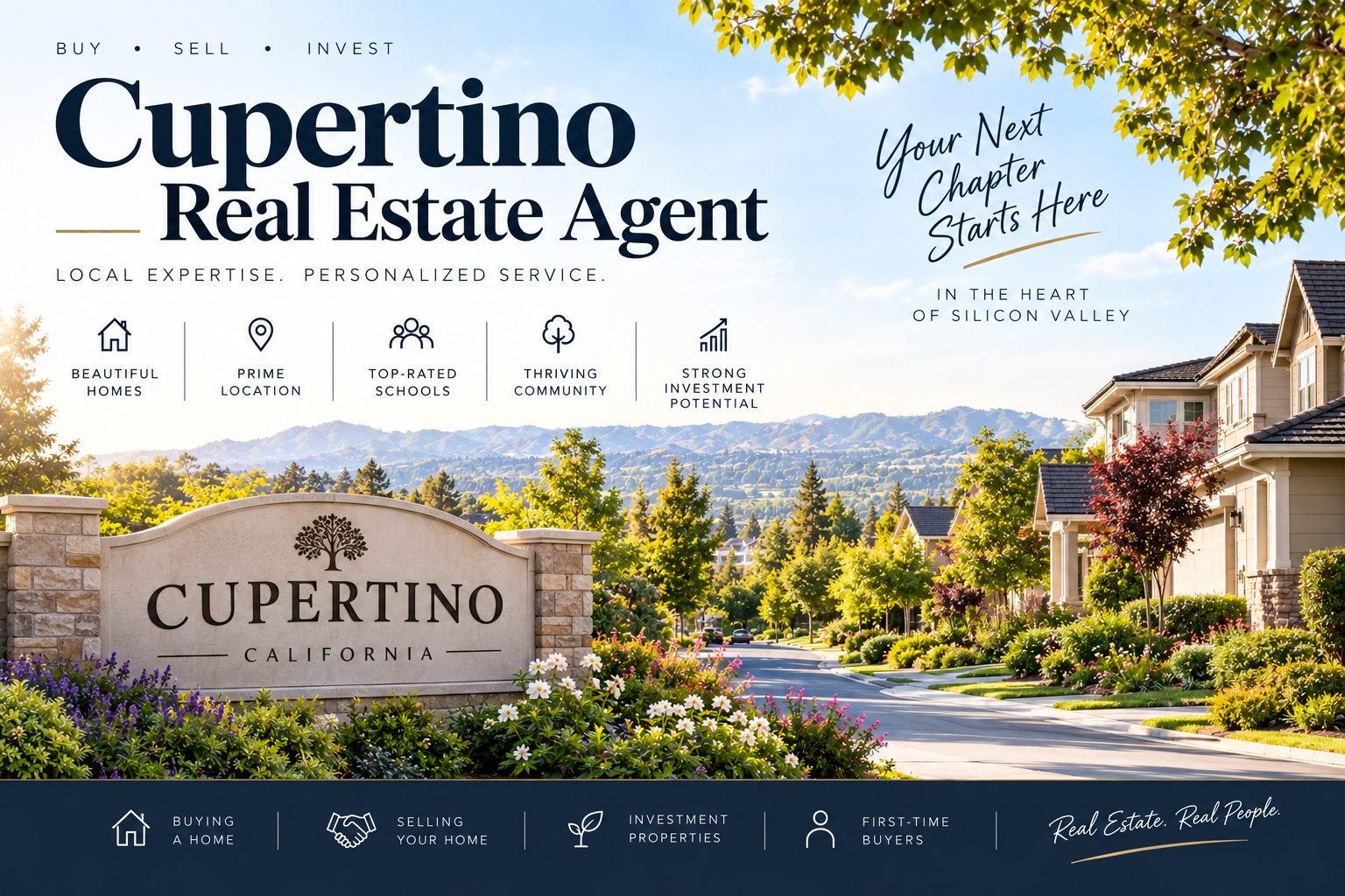 Cupertino real estate agent banner featuring a sunny California neighborhood with landscaped homes, tree-lined streets, distant hills, and a Cupertino sign, highlighting local expertise, personalized service, homes, schools, community, and investment opportunities.